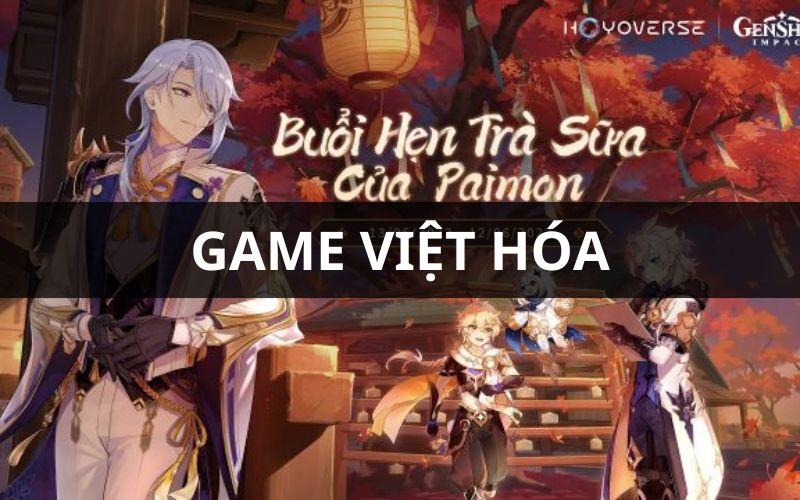 Game Viet Hoa: Cầu Nối Văn Hóa và Giải Trí Một Cách Trọn Vẹn